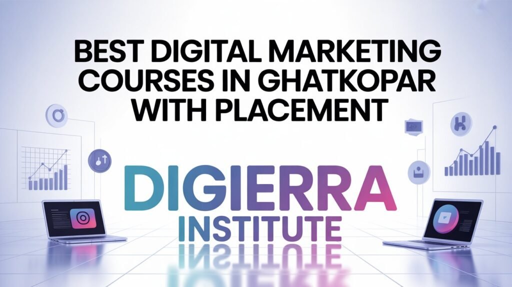 Best Digital Marketing Courses in Ghatkopar With Placement