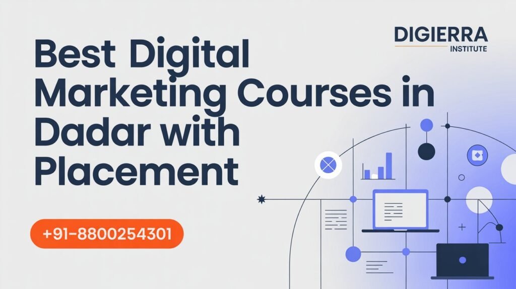 Best Digital Marketing Courses in Dadar With Placement